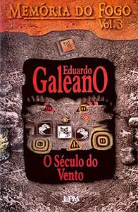 Memória Do Fogo 3. O Século Do Vento (Em Portuguese do Brasil)