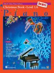 Alfred's Basic Piano Library Top Hits! Christmas, Bk 1A (Volume 1)