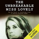 The Unbreakable Miss Lovely: How the Church of Scientology Tried to Destroy Paulette Cooper