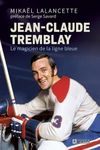 Jean-Claude Tremblay: Le magicien de la ligne bleue