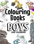 Colouring Books For Boys: Cool Colouring Book For Boys Aged 6-12 (The Future Teacher's Colouring Books For Boys)
