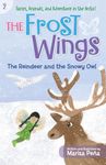 The Frost Wings: The Reindeer and the Snowy Owl: 2