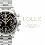 Rolex: History, Icons and Record-Br