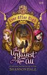 Ever After High: 02 The Unfairest of Them All: Written by Shannon Hale, 2014 Edition, Publisher: Little, Brown Young Readers [Hardcover]