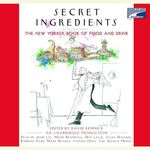 Secret Ingredients: The New Yorker Book of Food and Drink