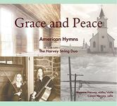 Grace and Peace: American Hymns