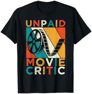 Unpaid Movie Critic Film Cinema Motion Picture Fan T-Shirt