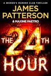 The 24th Hour: The Number 1 Sunday Times Bestseller (Women’s Murder Club 24) (Women's Murder Club)