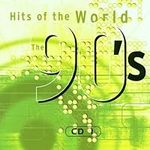 Hits of the World 90'S-Cd1 - Original Artists - Whigfield, Haddaway, Londonbeat, Dr. Alban, Vengaboys, 4 Non Blondes ..