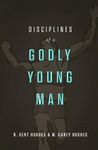 Disciplines of a Godly Young Man