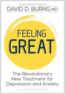 Feeling Great: The Revolutionary New Treatment for Depression and Anxiety