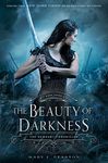 The Beauty of Darkness: The Remnant Chronicles, Book Three