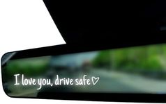 I Love You Drive Safe Mirror Decal 