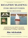 Boatbuilding for Beginners (and Bey