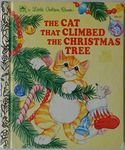 The Cat That Climbed the Christmas Tree (Little Golden Book)