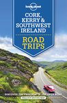 Lonely Planet Cork, Kerry & Southwest Ireland Road Trips (Road Trips Guide)