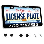 Sometimes I Go Topless License Plate Frame Funny License Plate Frame for Car Decorative Parts Stainless Steel License Plate for Standard Us Canada License Plate Holder Unisex 12x6 Inch