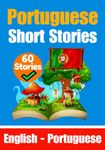 Short Stories in Portuguese | English and Portuguese Stories Side by Side: Learn the Portuguese Language | Portuguese Made Easy (Books for Learning Portuguese)