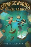 Strangeworlds Travel Agency (Volume 1)