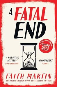 A Fatal End: An absolutely gripping cozy mystery for all crime thriller fans, from million-copy bestseller Faith Martin (Ryder and Loveday) (Book 8)