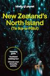 Lonely Planet New Zealand's North Island: Plan the Trip of a Lifetime | Detailed Itineraries & Maps | Insider Tips | Covers Auckland, Northland, The Waikato and more (Travel Guide)