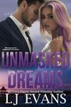 Unmasked Dreams: A Second-chance, Romantic-suspense Novel