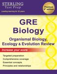 Sterling Test Prep GRE Biology: Review of Organismal Biology, Ecology and Evolution