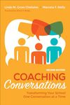 Coaching Conversations: Transforming Your School One Conversation at a Time