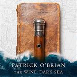 The Wine-Dark Sea: Aubrey-Maturin, 