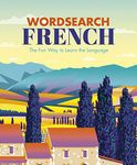 Wordsearch French: The Fun Way to Learn the Language (Arcturus Language Learning Puzzles)