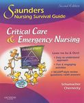 Saunders Nursing Survival Guide: Critical Care & Emergency Nursing: Critical Care and Emergency Nursing