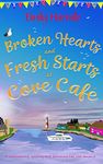 Broken Hearts and Fresh Starts at Cove Café (Clementine Cove Book 2)