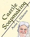 Castile Soapmaking: The Smart Guide