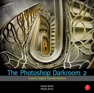 The Photoshop Darkroom 2: Creative Digital Transformations