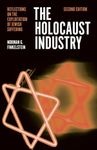 Holocaust Industry: Reflections on the Exploitation of Jewish Suffering