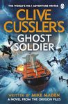 Clive Cussler’s Ghost Soldier: A Gripping Oregon Files Thriller of Technology, Terror, and Global Conflict
