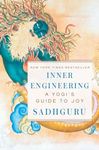 Inner Engineering: A Yogi's Guide t