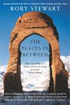 The Places In Between: A vivid account of a death-defying walk across war-torn Afghanistan