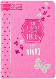 Mi tiempo con Dios para niñas/ A Little God Time for Girls: 365 devociones para cada día/ 365 Daily Devotions