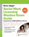 Social Work Licensing Masters Exam Guide: Comprehensive ASWB LMSW Exam Review with Full Content Review, 500+ Total Questions, and a Practice Exam