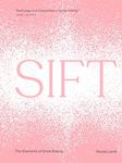 Sift: The Elements of Great Baking