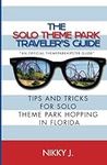 The Solo Theme Park Traveler's Guid