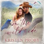 On the Wild Side: The Wilds of Montana, Book 4