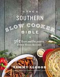 The Southern Slow Cooker Bible: 365 Easy and Delicious Down-Home Recipes