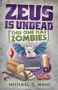 Zeus Is Undead: This One Has Zombies (Zeus Is Dead Book 2)