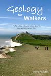 Geology for Walkers: For the outdoor enthusiast curious about the geological story around them