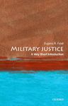 Military Justice: A Very Short Introduction (Very Short Introductions)