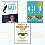 Gut Makeover Recipe 3 Books Bundle Collection (Happy Healthy Gut,The Gut Makeover Recipe Book,Gut: the inside story of our body's most under-rated organ)