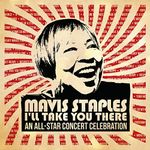 Mavis Staples I'll Take You There: An All-Star Concert Celebration[2 CD/DVD][Deluxe Edition]