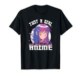 Anime Gifts for Teen Girls Just A Girl Who Loves Anime T-Shirt